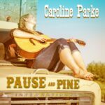 Caroline Parke Pause and Pine