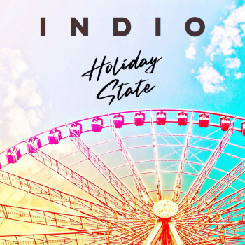 Holiday State Release Single and Visualizer for New Single “Indio” Just In Time for Festival Season