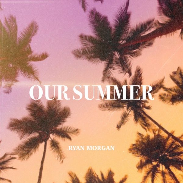 Ryan Morgan Our Summer Cover Art